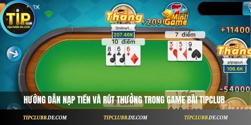 Hướng dẫn nạp tiền và rút thưởng trong game bài Tipclub