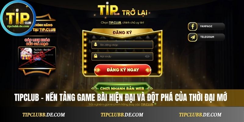Tipclub – nền tảng game bài hiện đại và đột phá của thời đại mớ